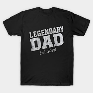 Legendary dad est 2024 T-Shirt